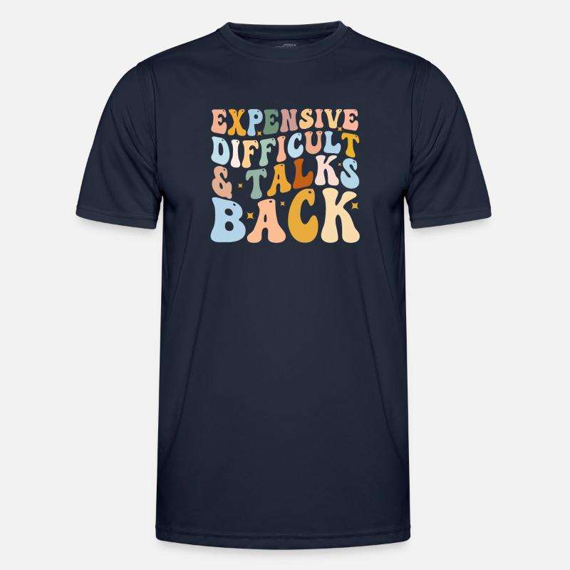 Expensive Difficult And Talks Back - Men's Functional T-Shirt - navy