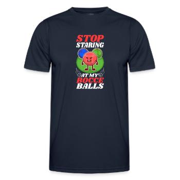 Stop staring at my Bocce Balls - Men's Functional T-Shirt - navy - Front - AI Model Male 178 dark (178cm)