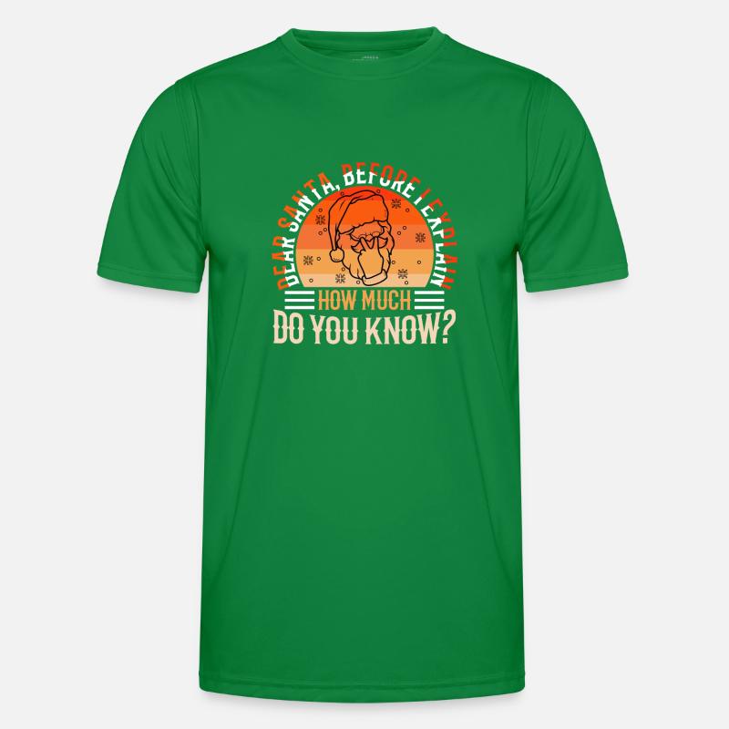 Dear santa before i explain How much do you Know Männer Funktions-T-Shirt