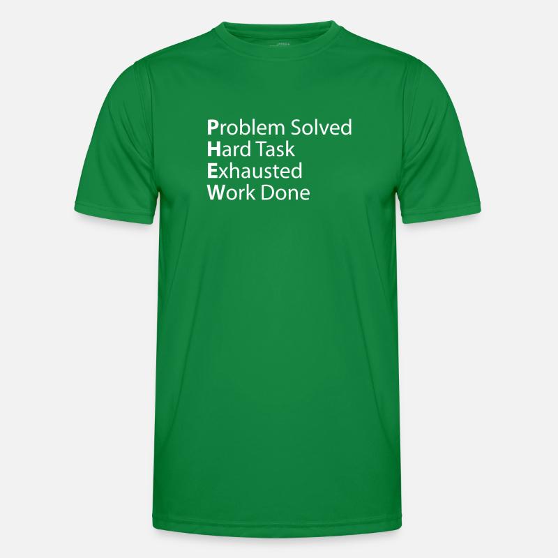 Phew-problem: Harte Erschöpfte Arbeit Erledigt Männer Funktions-T-Shirt