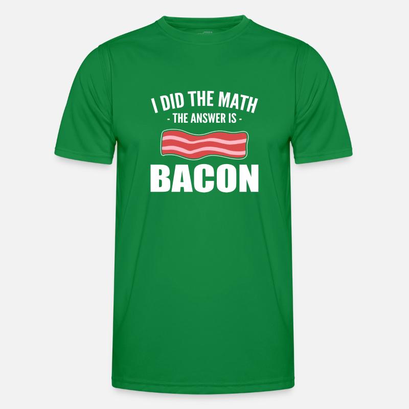 I Did The Math The Answer Is Bacon Restaurant Chef Men's Functional T-Shirt