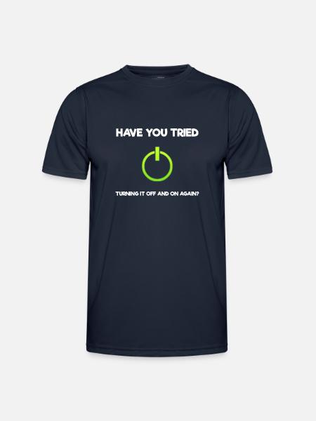 Have You Tried Turning It Off And On Again? - Männer Funktions-T-Shirt - Navy