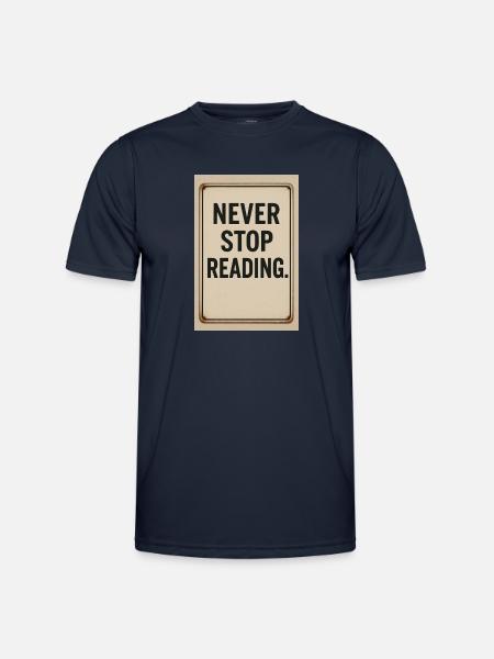 Never stop reading - Men's Functional T-Shirt - navy