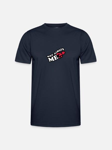 Why Always Me - Männer Funktions-T-Shirt - Navy