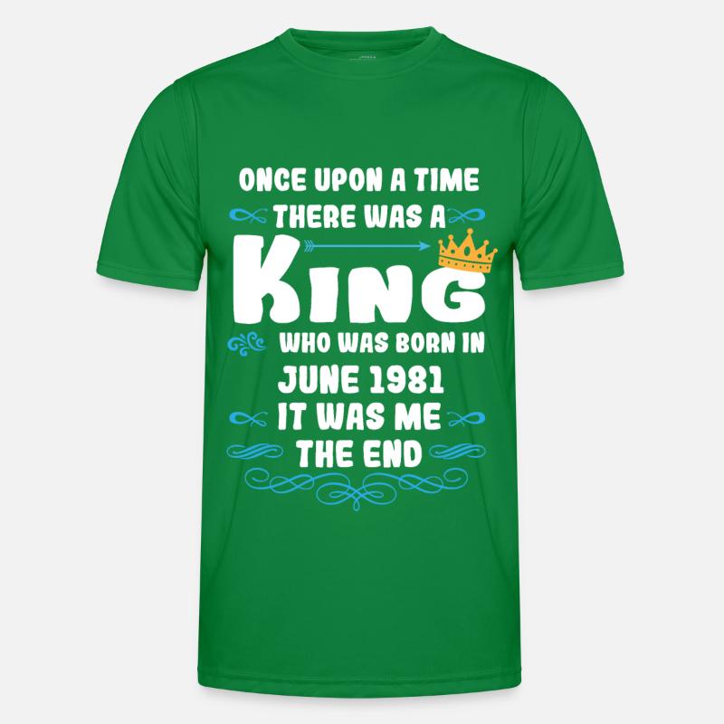Es war einmal ein König. Juni 1981 Geburtstag Männer Funktions-T-Shirt