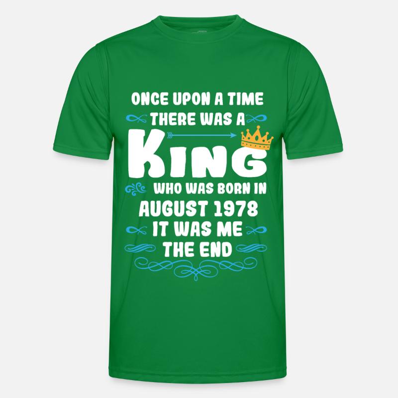 Es war einmal ein König. August 1978 Geburtstag Männer Funktions-T-Shirt