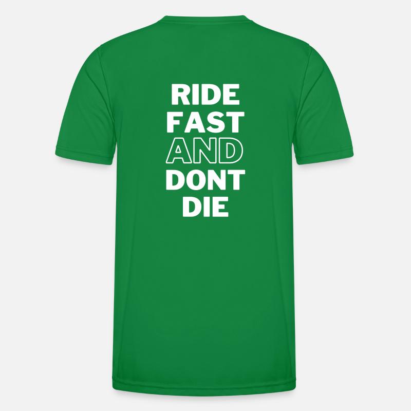 Ride fast and don't die - MTB Downhill Geschenk Männer Funktions-T-Shirt