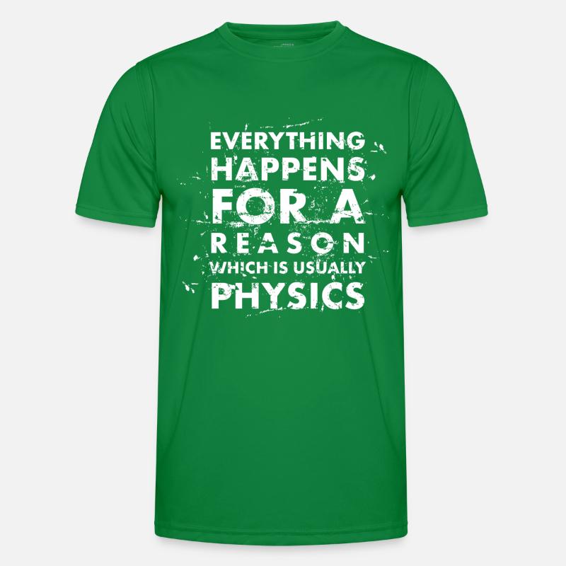 Everything happens for a reason Men's Functional T-Shirt