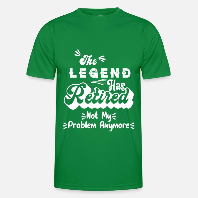 The Legend Has Retired 2022 Not My Problem Anymore Men's Functional T-Shirt