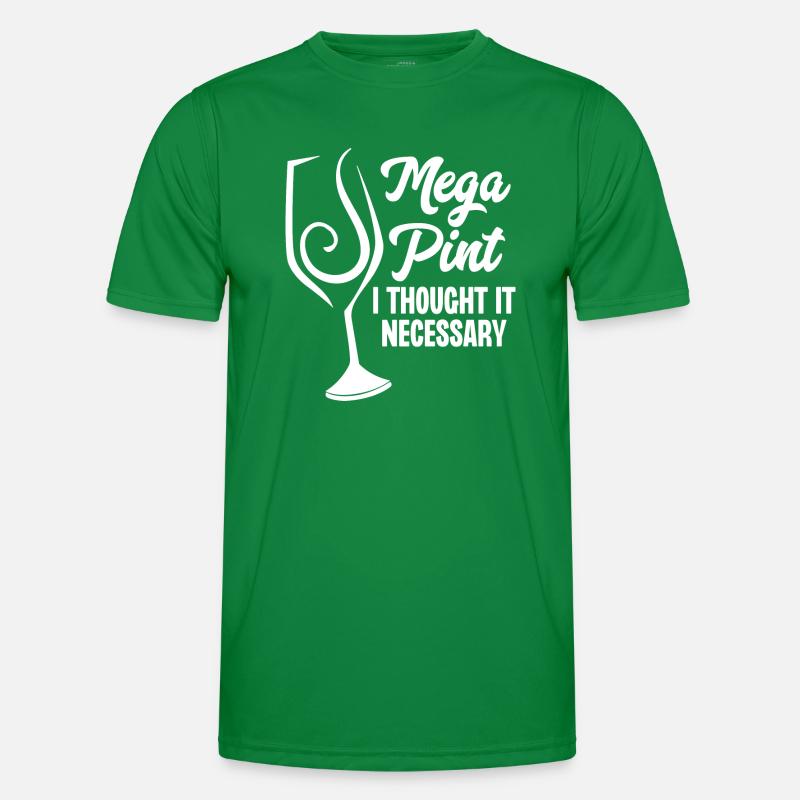 Mega Pint I Thought It Necessary Men's Functional T-Shirt