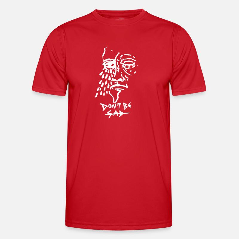 DONT BE SAD pic - Männer Funktions-T-Shirt - Rot