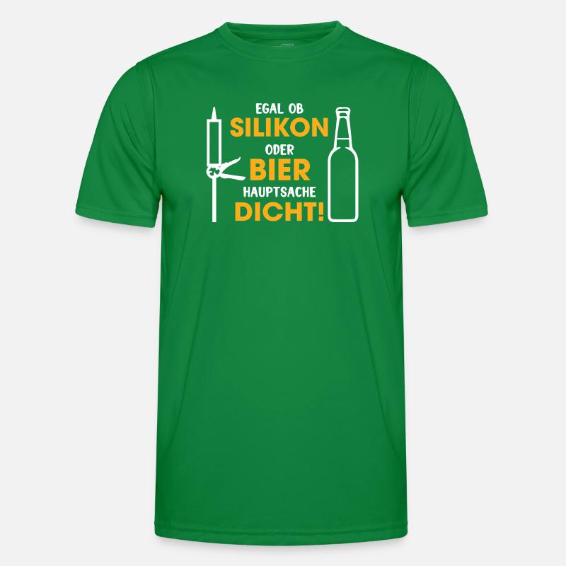 Silikon oder Bier – Hauptsache dicht Männer Funktions-T-Shirt