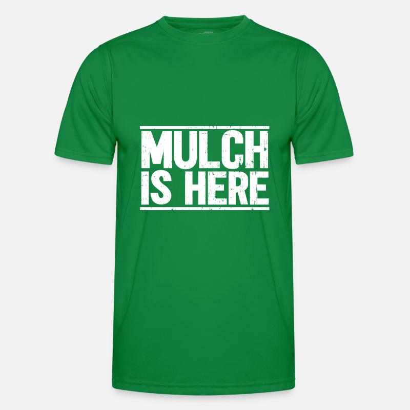 Mulch Is Here Männer Funktions-T-Shirt