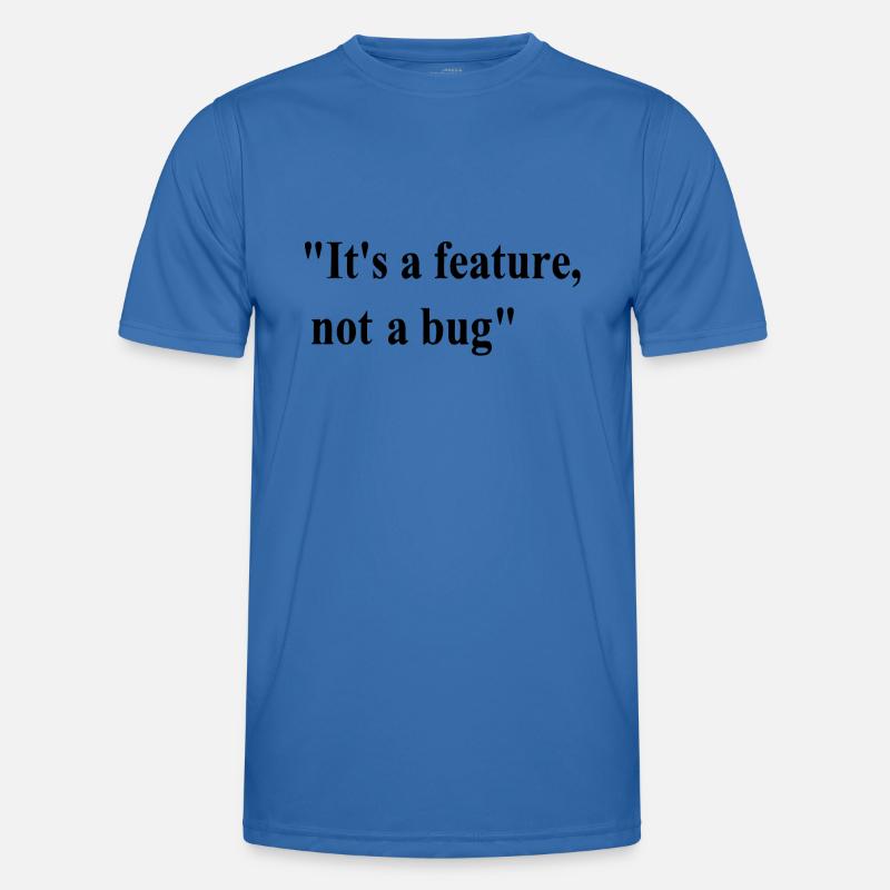 it's a feature not a bug - Men's Functional T-Shirt - royal blue