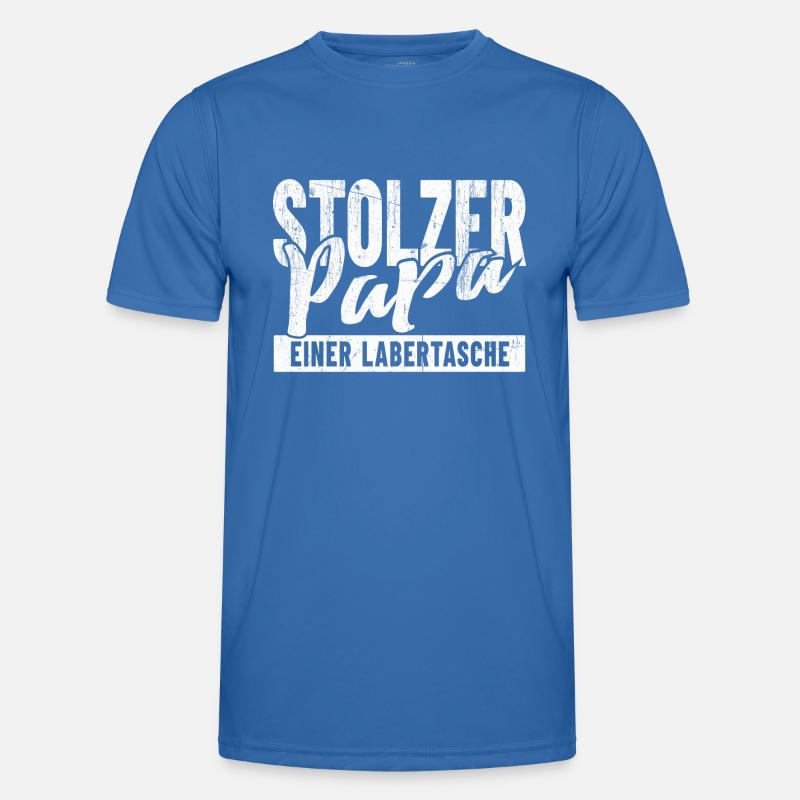 Stolzer Papa einer Labertasche - Männer Funktions-T-Shirt - Königsblau