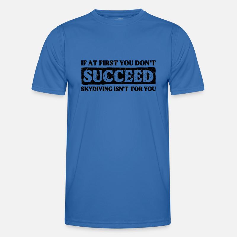 Skydiving Fail? Not Your Thing! Epic Design Men's Functional T-Shirt