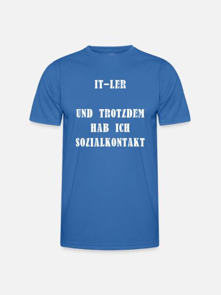 IT-ler und trotzdem hab ich Sozialkontakt - Männer Funktions-T-Shirt - Königsblau
