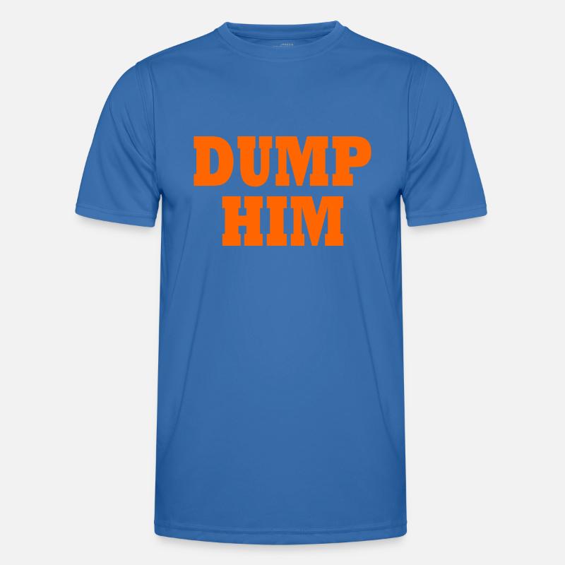Dump him Men's Functional T-Shirt
