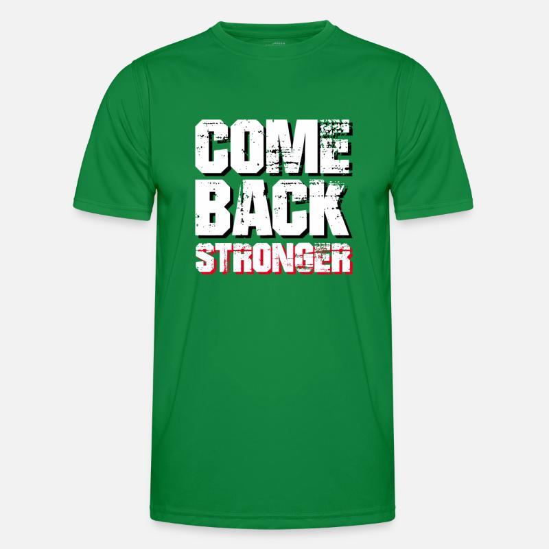 COME BACK STRONGER - COMEBACK - RÜCKKEHR Männer Funktions-T-Shirt