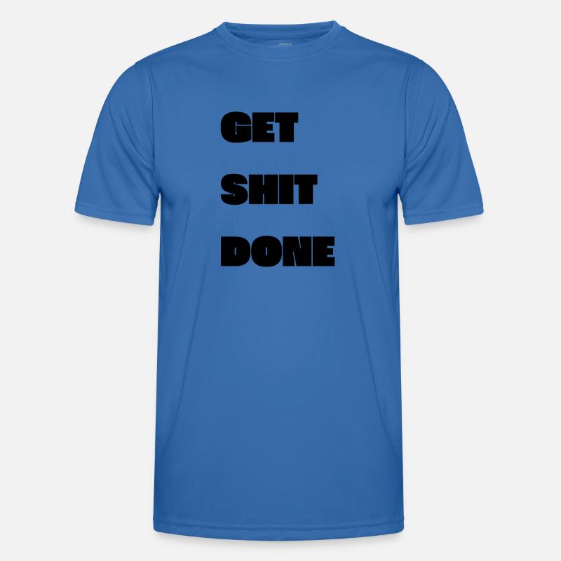 GET SHIT DONE Männer Funktions-T-Shirt