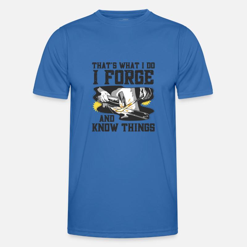 C’est ce que je fais, je forge et je sais des choses T-shirt sport Homme