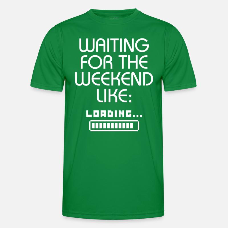 Waiting For The Weekend Like Loading.... Men's Functional T-Shirt