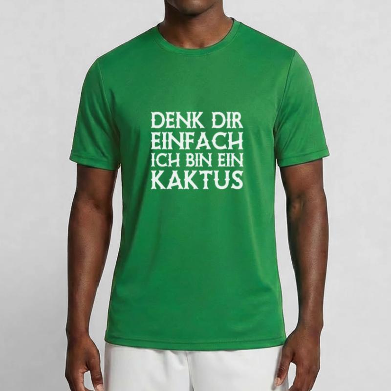 Denk Dir Einfach Ich Bin Ein Kaktus - Spruch Männer Funktions-T-Shirt