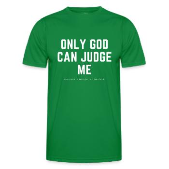Only God can Judge me - Men's Functional T-Shirt - kelly green - Front - AI Model Male 178 dark (178cm)