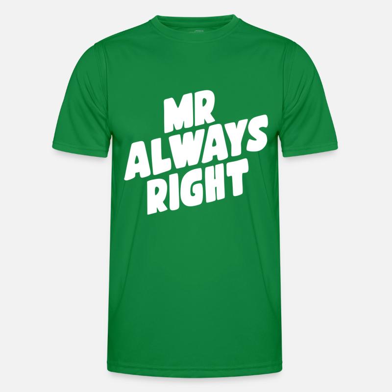 Mr. always Right Men's Functional T-Shirt