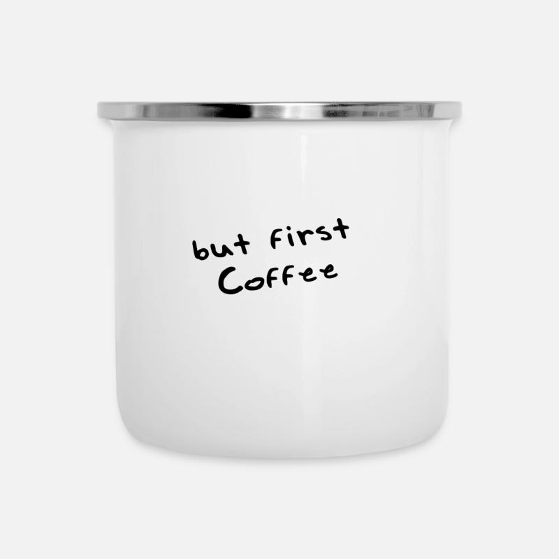 But first coffee - Tasse émaillée - blanc