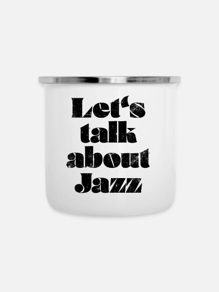 Let's talk about Jazz - Emaille-Tasse - Weiß