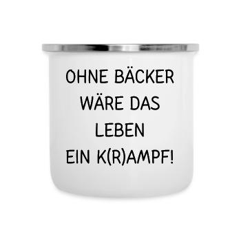 Ohne Bäcker wäre dasLeben ein K(r)ampf! - Emaille-Tasse - Weiß - Vorne