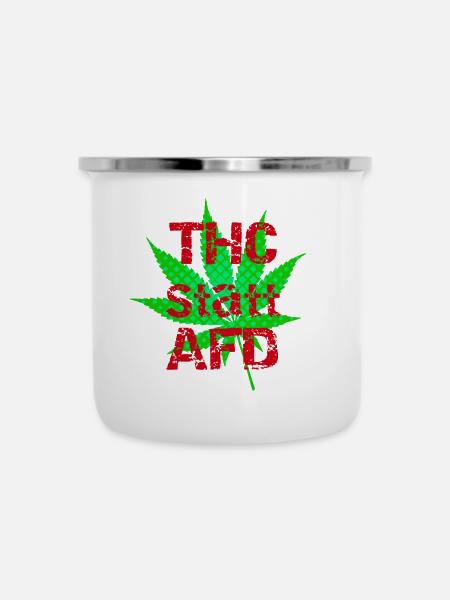 THC Statt AFD Cannabis - Emaille-Tasse - Weiß