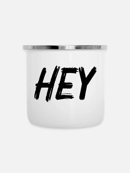 Hey - Emaille-Tasse - Weiß