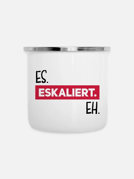 es eskaliert eh - Emaille-Tasse - Weiß