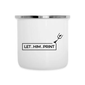 LET. HIM . PRINT - Camper Mug - white - Front