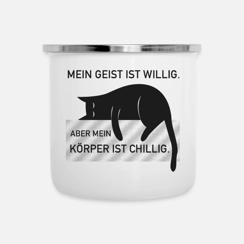 Mein Geist ist willig aber mein Körper ist chillig - Emaille-Tasse - Weiß