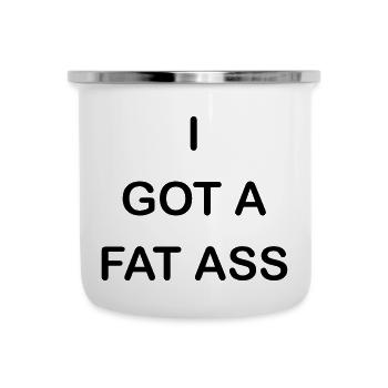 i got a fat ass - Camper Mug - white - Front