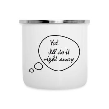 Rickel's Design: I'll do it right away - Camper Mug - white - Front