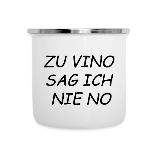 Zu Vino Sag Ich Nie No | Julia - Emaille-Tasse