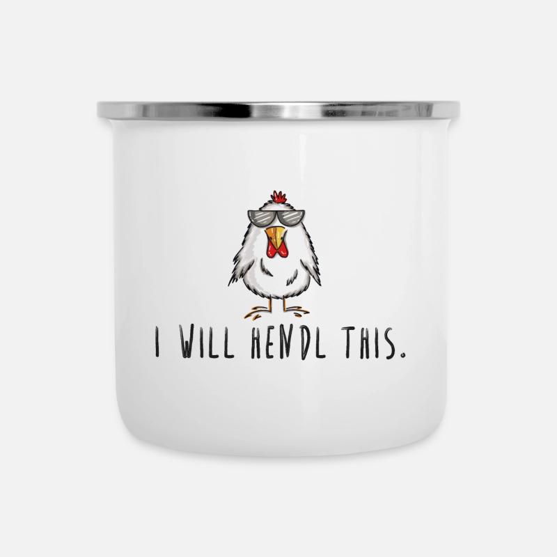I will hendl this, Geschenk Hühner, Hahn - Emaille-Tasse - Weiß