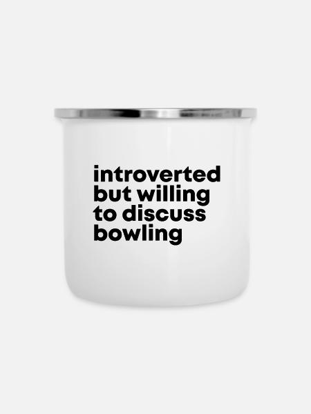 Bowling Bowling Bowling - Emaille-Tasse - Weiß