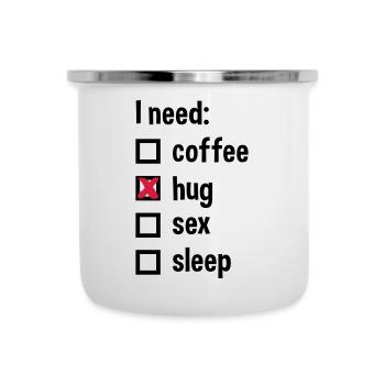 J’ai besoin de café, de câlins, de sexe, de sommeil - Tasse émaillée - blanc - Devant