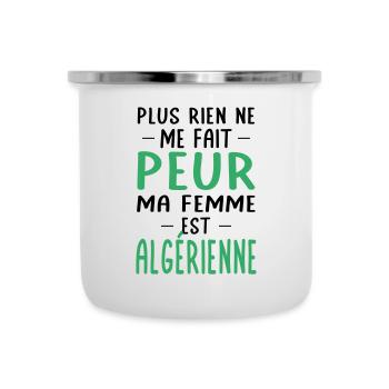 Rien ne me fait peur ma femme est Algérienne - Tasse émaillée - blanc - Devant