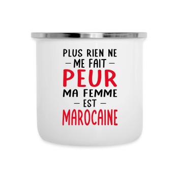 Rien ne me fait peur ma femme est Marocaine - Tasse émaillée - blanc - Devant