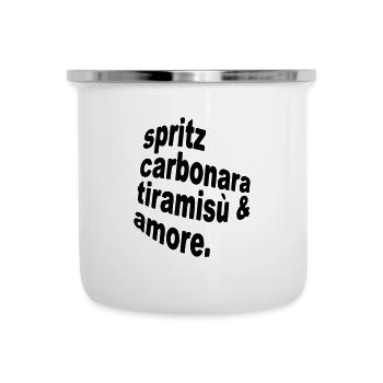 spritz, carbonara, tiramisu & amore. - Emaille-Tasse - Weiß - Vorne