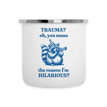 Hilarious Trauma Raccoon - Camper Mug - white - Front
