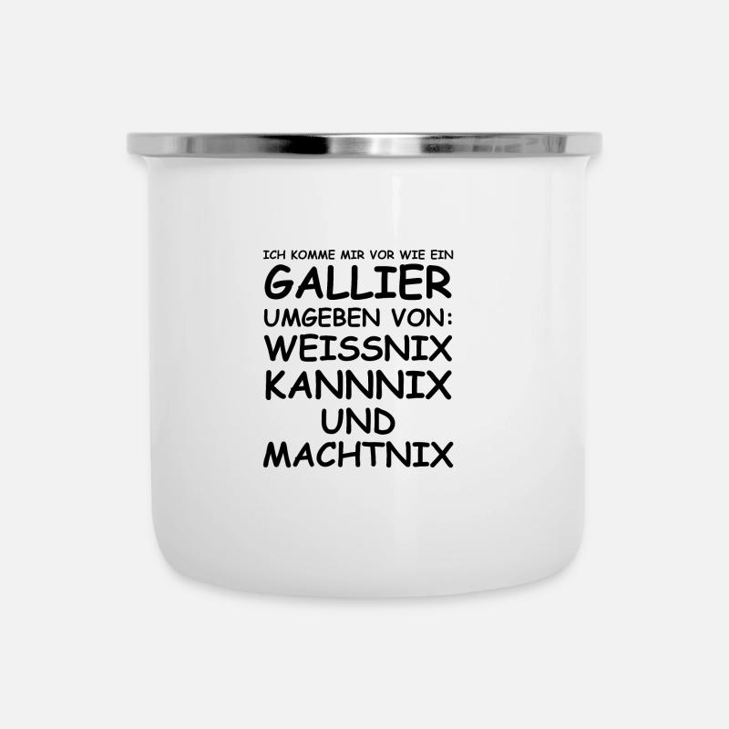 Gallier | Wikinger, lustige Sprüche, Sarkasmus - Emaille-Tasse - Weiß