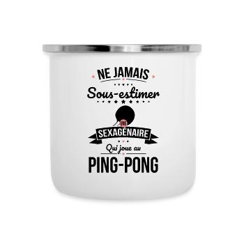 Sous-estimer une sexagénaire qui joue au ping-pong - Tasse émaillée - blanc - Devant