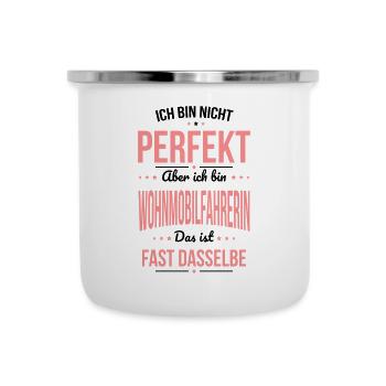 Nicht perfekt aber ich bin Wohnmobilfahrerin - Emaille-Tasse - Weiß - Vorne